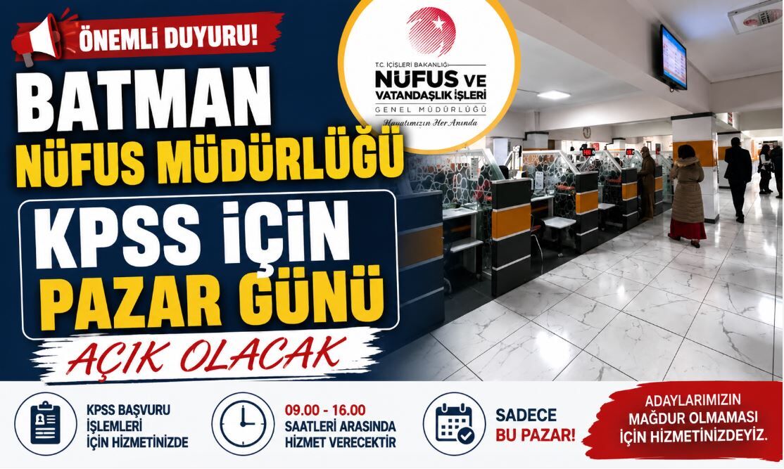 Batman Nüfus Müdürlüğü KPSS İçin Pazar Günü Açık Olacak