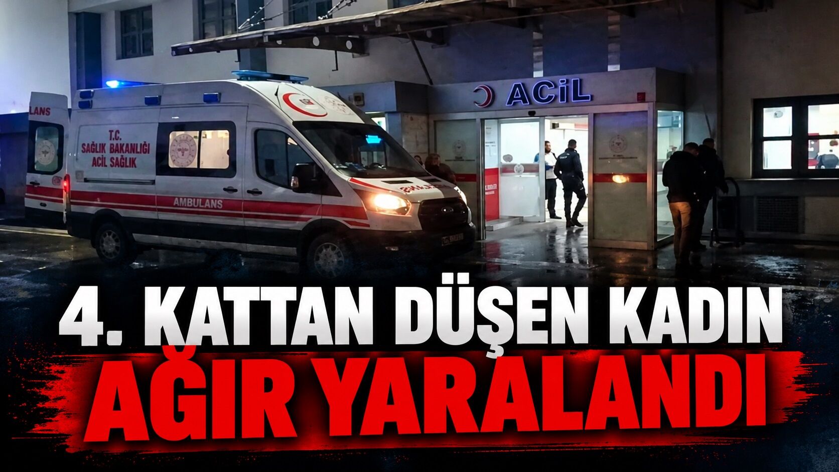 4. Kattan Düşen Kadın Ağır Yaralandı