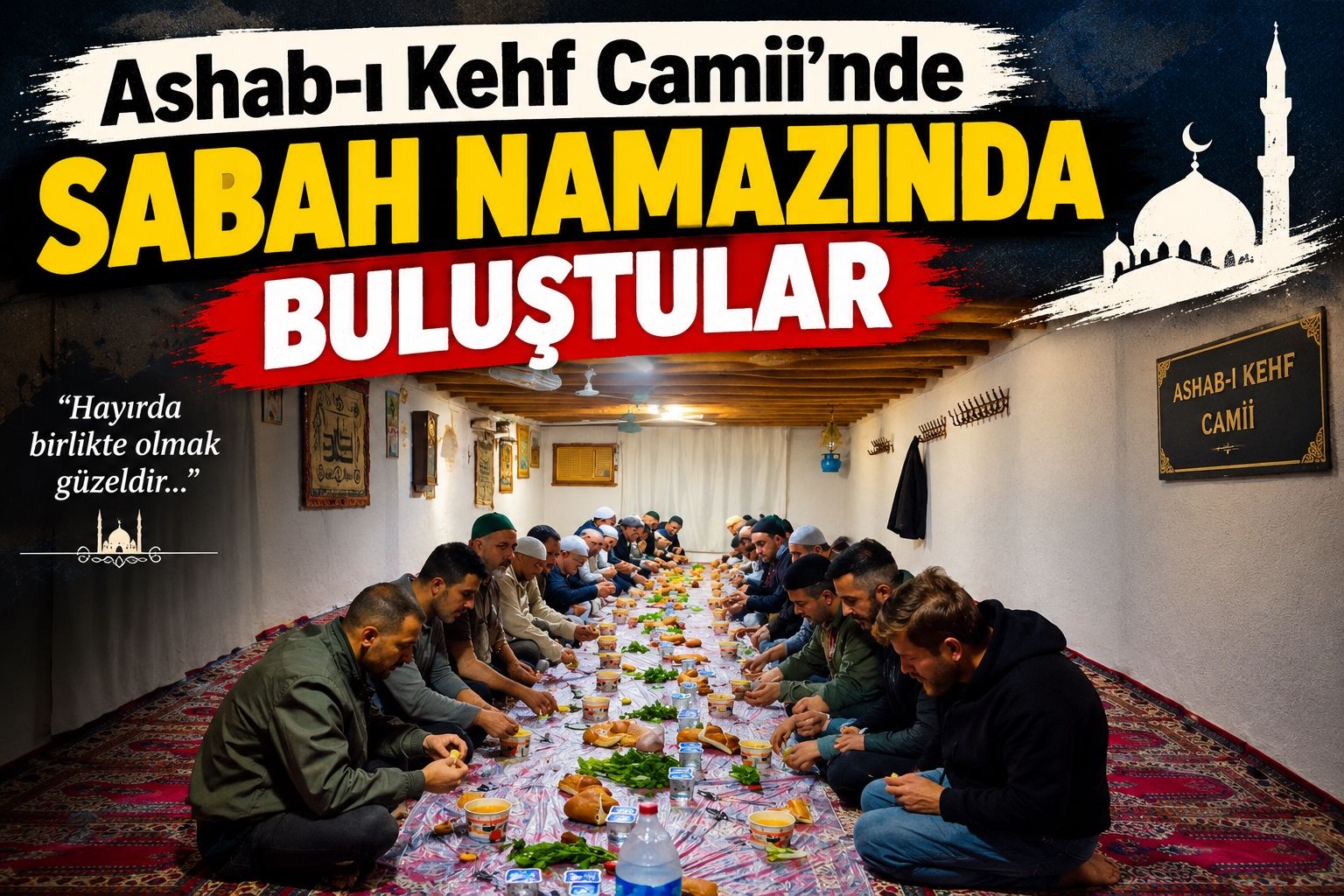 Ashab-ı Kehf Camii’nde Sabah Namazında Buluştular