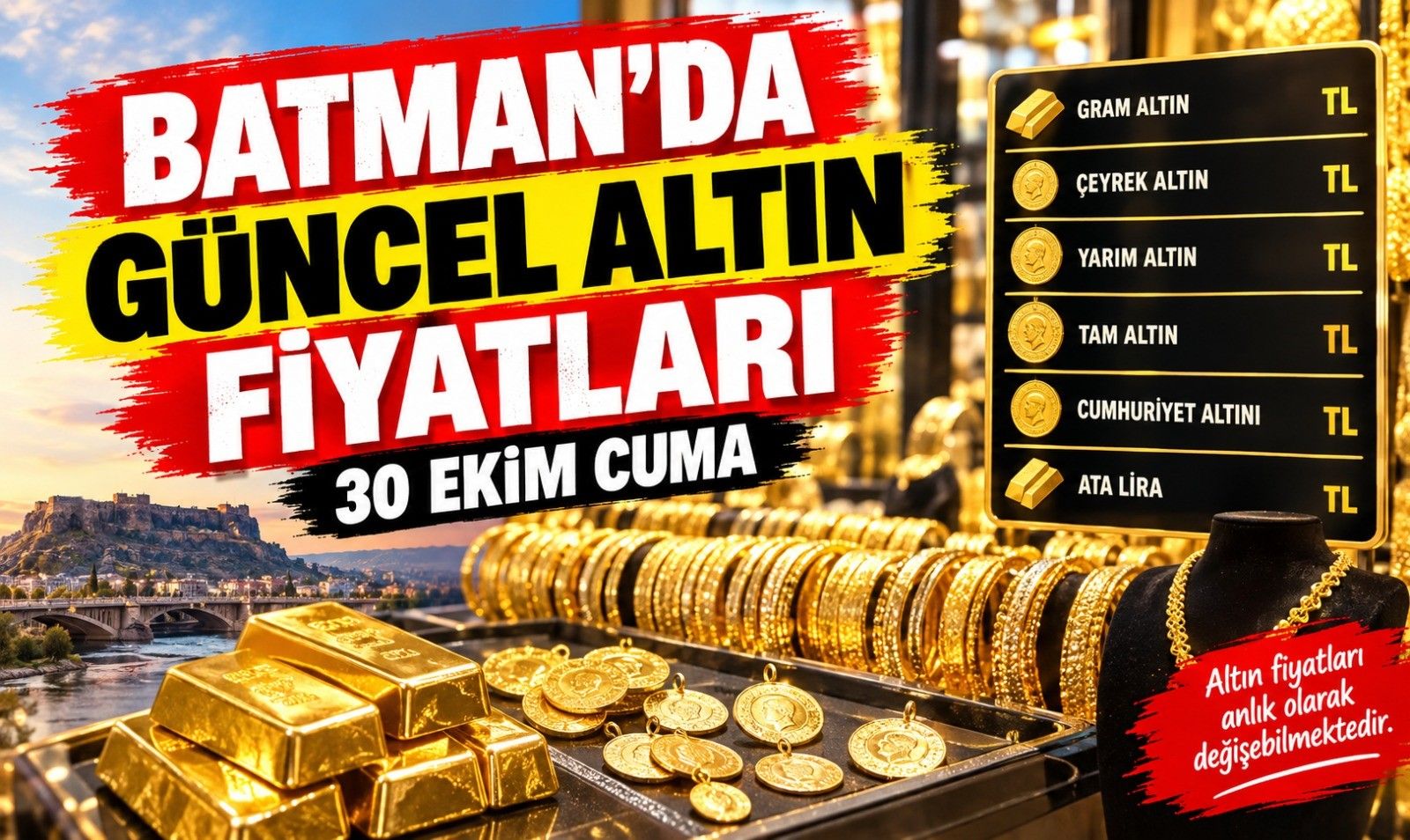 BATMAN’DA GÜNCEL ALTIN FİYATLARI – 30 EKİM CUMA