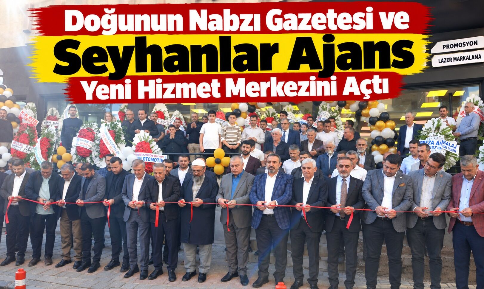 Doğunun Nabzı Gazetesi ve Seyhanlar Ajans Yeni Hizmet Merkezini Açtı