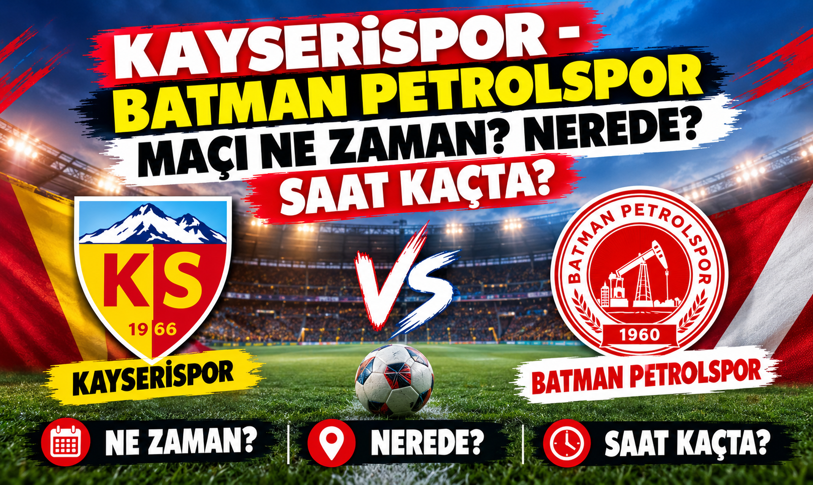Kayserispor - Batman Petrolspor Maçı Ne Zaman? Nerede? Saat Kaçta?