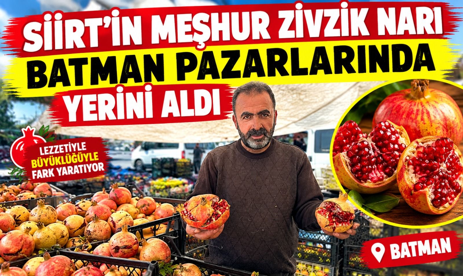 Siirt’in Meşhur Zivzik Narı Batman Pazarlarında Yerini Aldı