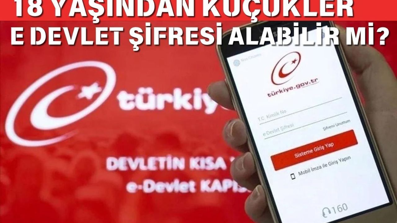 18 yaşından küçükler e devlet şifresi alabilir mi? - Batman Rehber Gazetesi  - Batman haber, sondakika haberleri