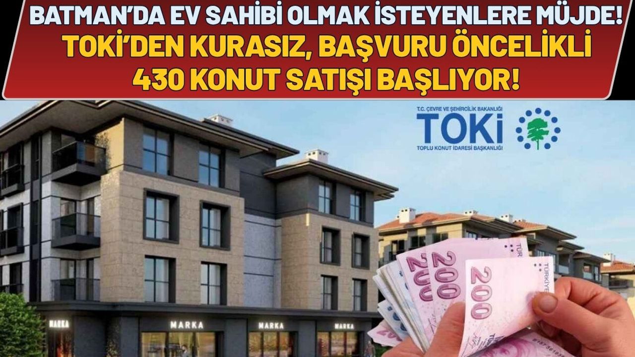 Batman’da Ev Sahibi Olmak İsteyenlere Müjde: TOKİ’