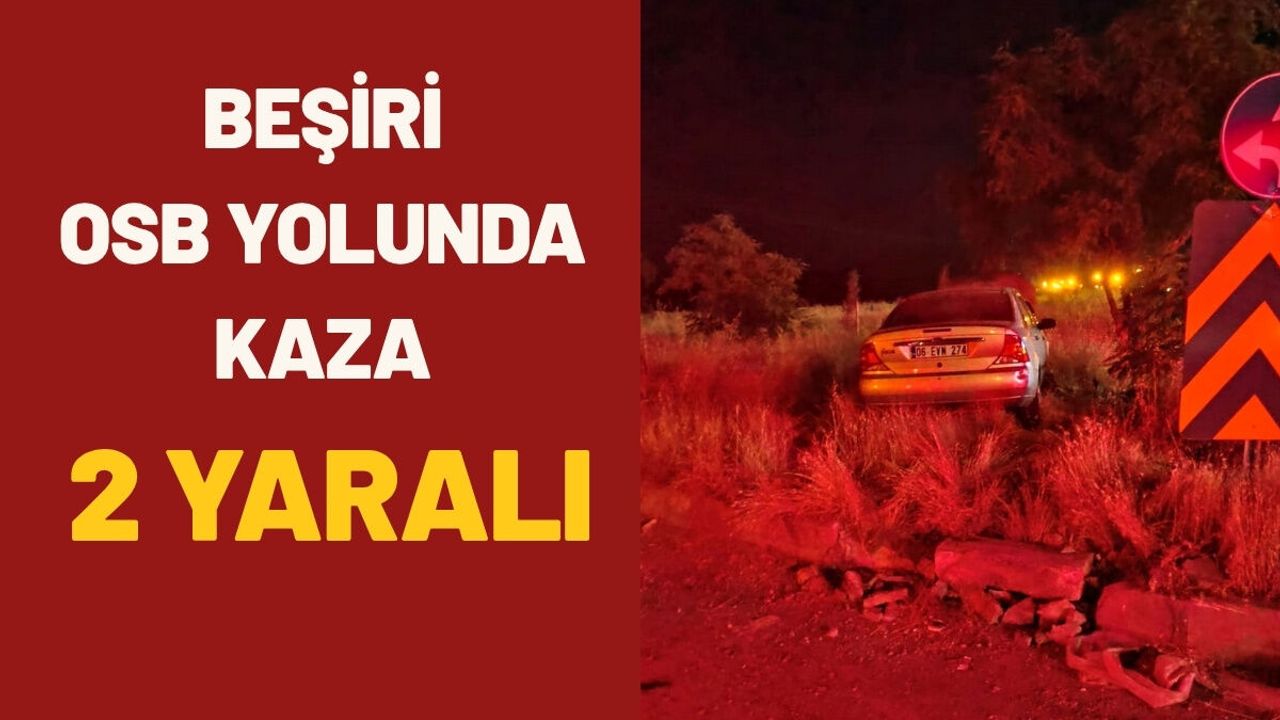 Beşiri OSB Yolunda Kaza 2 Yaralı