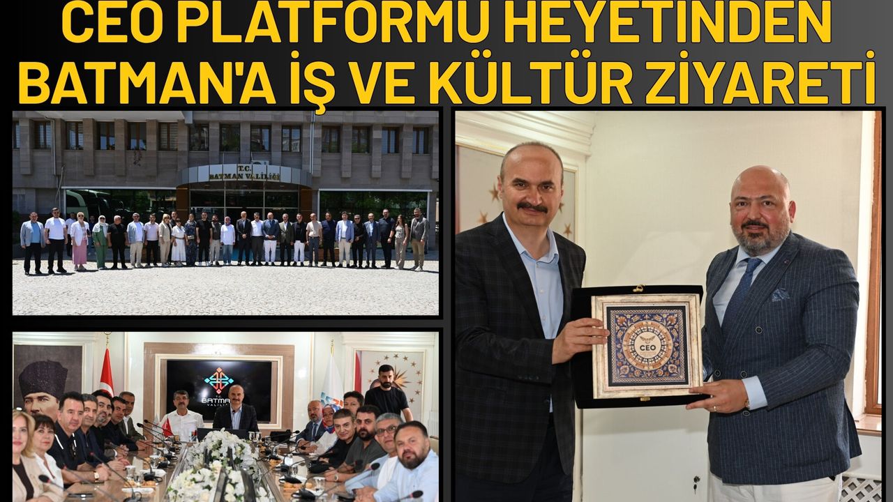 Ceo Platformu Heyetinden Batman'a İş ve Kültür Ziyareti