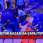 Bir motor kazası da Çamlıtepe’de: Motorcunun durumu ağır!