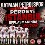 Batman Petrolspor 1. Lig’de Perdeyi İstanbul Deplasmanında Açıyor