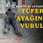 Batman’da 20 Yaşındaki Genç Tüfekle Ayağından Vuruldu