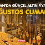 Batman’da Güncel Altın Fiyatları 22 Ağustos Cumartesi