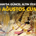 BATMAN’DA GÜNCEL ALTIN FİYATLARI – 28 AĞUSTOS CUMA