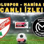 Boluspor - Manisa FK CANLI İZLE!