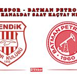 Pendikspor - Batman Petrolspor hangi kanalda? Saat kaçta? Nerede?