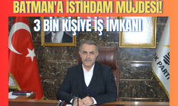 Batman’a İstihdam Müjdesi! 3 Bin Kişiye İş İmkanı