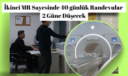 Canpolat: ikinci MR sayesinde 40 günlük randevular 2 güne düşecek