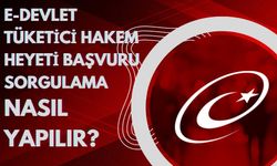 e-devlet tüketici hakem heyeti başvuru sorgulama NASIL YAPILIR?