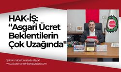 HAK-İŞ: “Asgari Ücret Beklentilerin Çok Uzağında"