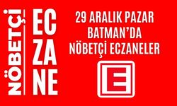 Nöbetçi eczane, Batman nöbetçi eczaneler, 29 Aralık nöbetçi eczane