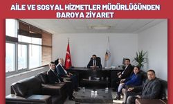 Aile ve Sosyal Hizmetler Müdürlüğünden Baroya Ziyaret