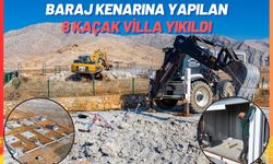 Baraj Kenarında Yapılan 8 Kaçak Villa Yıkıldı