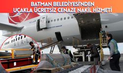 Batman Belediyesi’nden Uçakla Ücretsiz Cenaze Nakil Hizmeti