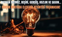 Batman merkez, Beşiri, Gercüş, Kozluk ve Sason… Birçok noktada elektrik kesintisi yaşanacak!