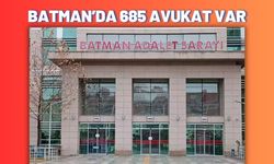 Batman’da 685 Avukat Var