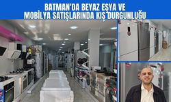 Batman'da Beyaz Eşya ve Mobilya Satışlarında Kış Durgunluğu