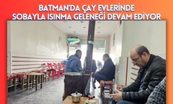 Batman’da Çay Evlerinde Sobayla Isınma Geleneği Devam Ediyor