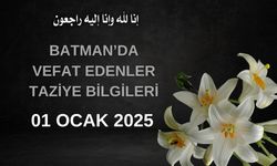 Batman'da Vefat Edenler ve Taziye Bilgileri – 01 Ocak 2025