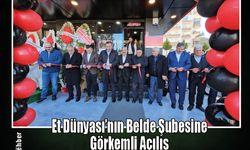 Et Dünyası’nın Belde Şubesine Görkemli Açılış