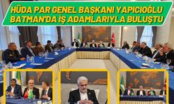 HÜDA PAR Genel Başkanı Yapıcıoğlu, Batman'da İş Adamlarıyla Buluştu