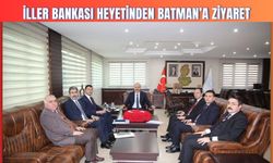 İller Bankası Heyetinden Batman’a Ziyaret