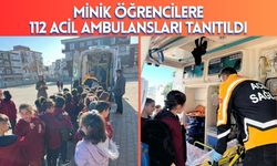 Minik Öğrencilere 112 Acil Ambulansları Tanıtıldı