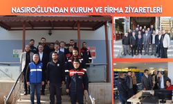 Nasıroğlu'ndan Kurum ve Firma Ziyaretleri