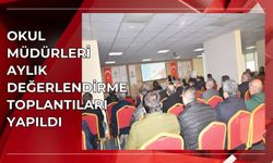 Okul Müdürleri Aylık Değerlendirme Toplantıları Yapıldı