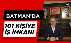 Batman’da 101 Kişiye İş İmkanı