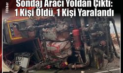 Sondaj Aracı Yoldan Çıktı: 1 Kişi Öldü, 1 Kişi Yaralandı