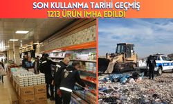 Son Kullanma Tarihi Geçmiş 1213 Ürün İmha Edildi