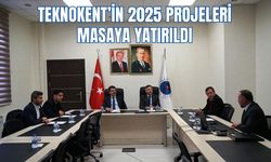 Teknokent’in 2025 Projeleri Masaya Yatırıldı