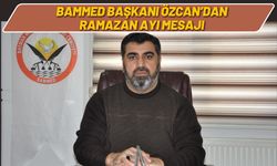 BAMMED Başkanı Özcan’dan Ramazan Ayı Mesajı