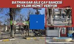 Batman Gar Aile Çay Bahçesi 82 Yıldır Hizmet Veriyor