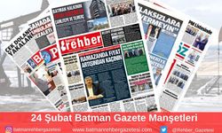 Batman Gazete Manşetleri 24 Şubat 2025