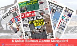 Batman Gazete Manşetleri 6 Şubat 2025