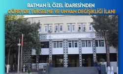 Batman İl Özel İdaresi’nden Görevde Yükselme ve Unvan Değişikliği İlanı