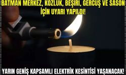 Batman merkez, Kozluk, Beşiri, Gercüş ve Sason için uyarı yapıldı! Yarın geniş kapsamlı elektrik kesintisi yaşanacak!