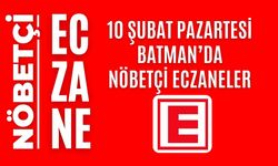 Batman nöbetçi eczaneler, 10 Şubat Pazartesi nöbetçi eczane