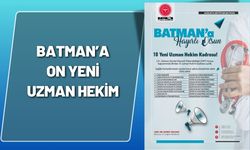 Batman’a On Yeni Uzman Hekim