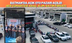 Batman’da Açık Oto Pazarı Açıldı: Her Cumartesi Araç Alım-Satım Fırsatı